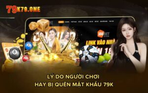 Lý do người chơi hay bị quên mật khẩu 79K