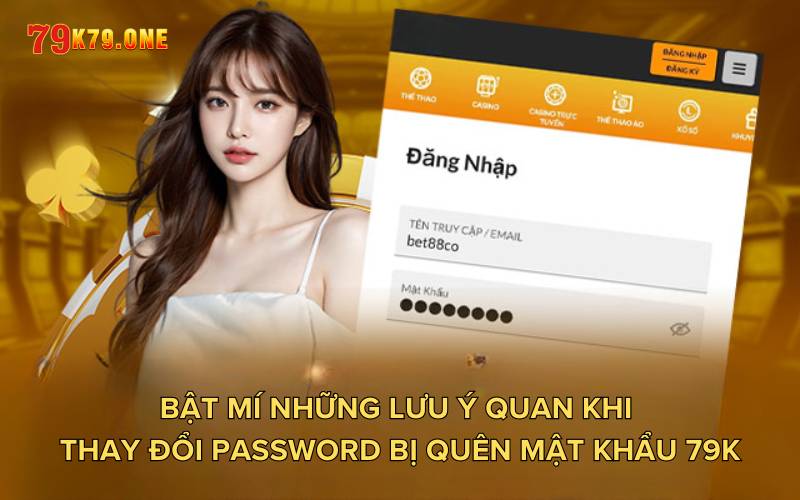 Bật mí những lưu ý quan trong khi thay đổi password bị quên mật khẩu 79K